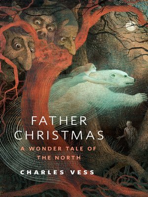 cover image of Father Christmas: a Wonder Tale of the North